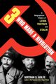 Three Who Made a Revolution, Wolfe Bertram D.