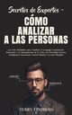 Secretos de Expertos - Cmo Analizar a las Personas, Lindberg Terry