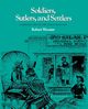 Soldiers, Sutlers, and Settlers, Wooster Robert