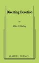 Diverting Devotion, O'Malley Mike