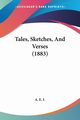 Tales, Sketches, And Verses (1883), A. E. I.