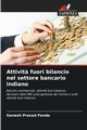 Attivit? fuori bilancio nel settore bancario indiano, Panda Ganesh Prasad