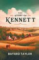 The Story Of Kennett, Taylor Bayard