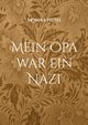 Mein Opa war ein Nazi, Pistel Monika