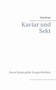 Kaviar und Sekt Geschichten, Brown Kelly