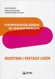 Farmakologia w zadaniach Receptura i postacie lekw, 