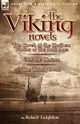 The Viking Novels, Leighton Robert