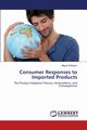 Consumer Responses to Imported Products, Sahagun Miguel