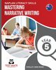 NAPLAN LITERACY SKILLS Mastering Narrative Writing Year 5, Wake Shelley Ann