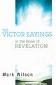 The Victor Sayings in the Book of Revelation, Wilson Mark