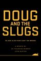Doug and The Slugs, Burton John