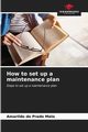 How to set up a maintenance plan, Melo Amarildo do Prado