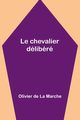 Le chevalier dlibr, Marche Olivier de