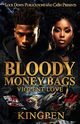 Bloody Money Bags, Kingpen