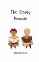 The Empty Promise, Lee Rachel