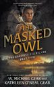 The Masked Owl, Gear W. Michael
