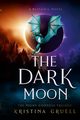 The Dark Moon, Gruell Kristina