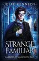 Strange Familiar, Kennedy Jeffe