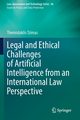 Legal and Ethical Challenges of Artificial Intelligence from an International Law Perspective, Tzimas Themistoklis