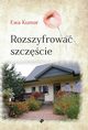 Rozszyfrowa szczcie, Kumor Ewa