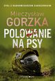 Polowanie na psy, Gorzka Mieczysaw