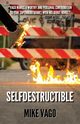 Selfdestructible, Vago Mike