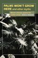 Palms Won't Grow Here and Other Myths, Francko David A.