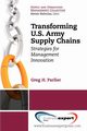 Transforming US Army Supply Chains, Parlier Greg