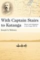 With Captain Stairs to Katanga, Moloney Joseph A.