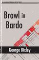 Brawl in Bardo, Bixley George