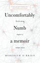 Uncomfortably Numb, O'Brien Meredith