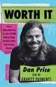 Worth It, Price Dan