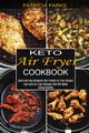 Keto Air Fryer Cookbook, Parks Patricia