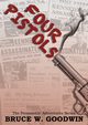 Four Pistols, Goodwin Bruce W