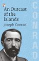 An Outcast of the Islands, Conrad Joseph