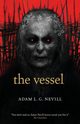 The Vessel, Nevill Adam