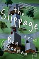 Slippage, The, Greenman Ben