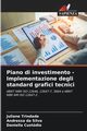 Piano di investimento - Implementazione degli standard grafici tecnici, Trindade Juliane