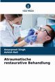 Atraumatische restaurative Behandlung, Singh Amarpreet