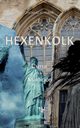 Hexenkolk - Cuna de la Maldicin, Huber Thomas H.