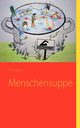 Menschensuppe, Brood Frans
