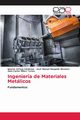 Ingeniera de Materiales Metlicos, ARRIOJA CRDENAS IGNACIO