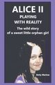 Alice II  Playing With Reality, Marlow Betty