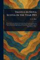 Travels in Nova Scotia in the Year 1913, Hine C. G. (Charles Gilbert)