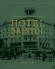 Hotel Bristol  Na rogu historii i codziennoci, Toeplitz-Cielak Faustyna, ukowska Izabela