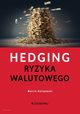 Hedging ryzyka walutowego, Kalinowski Marcin
