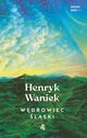 Wdrowiec lski, Waniek Henryk