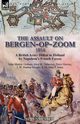 The Assault on Bergen-op-Zoom, 1814, Graham John Murray