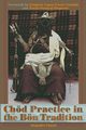 Chod Practice in the Bon Tradition, Chaoul Alejandro