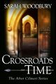 Crossroads in Time, Woodbury Sarah
